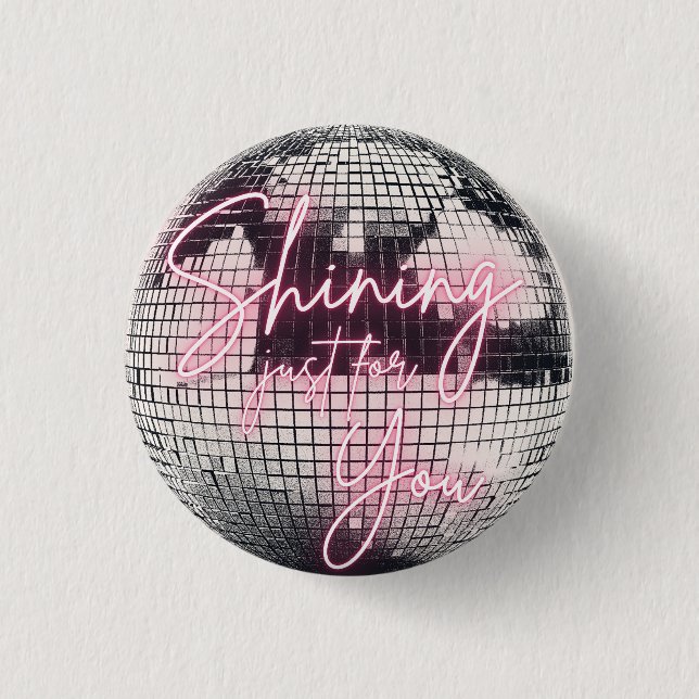 Bóton Redondo 2.54cm Brilhando Apenas Para Você Bola Espelho (Frente)
