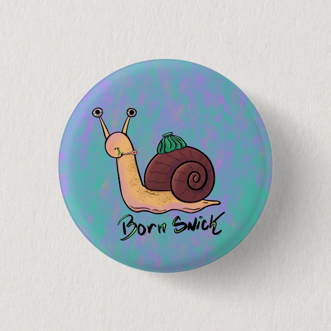 Bóton Redondo 2.54cm Caracol 'Born Snick' Pun (Frente)