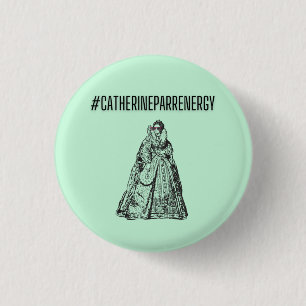 Bóton Redondo 2.54cm Catherine Parr Energy Pin