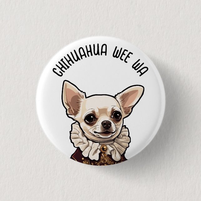 Bóton Redondo 2.54cm Chihuahua wee wa (Frente)