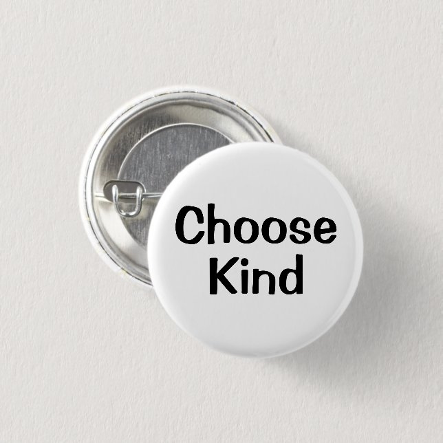 Bóton Redondo 2.54cm Choose Kind | Motivation Button (Frente & Verso)