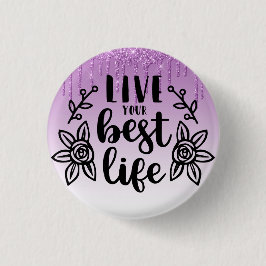 Bóton Redondo 2.54cm Coleta Roxa Glitter/Viva Sua Melhor Vida