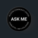 Bóton Redondo 2.54cm Como o meu nome personalizado voluntário texto bra<br><div class="desc">Como eu sou um voluntário preto e branco com um voluntário personalizado ou membro da equipe, nome e organização ou nome de negócio simples botão de afixação elegante. Texto preto totalmente personalizável, fundo branco. Crie seu próprio botão para atender a qualquer necessidade pessoal ou comercial. Excelente para empresas, escritórios, eventos,...</div>