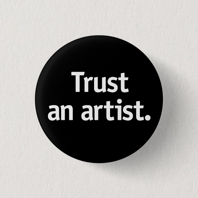 Bóton Redondo 2.54cm Confie em um artista. (Frente)