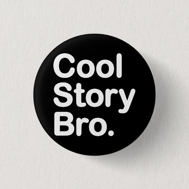 Bóton Redondo 2.54cm Cool Story Bro (Frente)