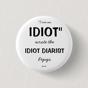 Bóton Redondo 2.54cm Crachá horrível do Diarist do idiota das histór