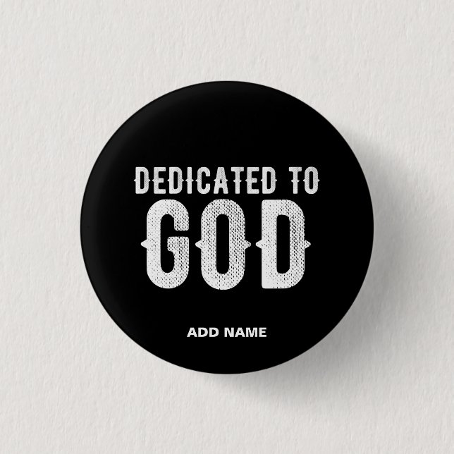 BÓTON REDONDO 2.54CM DEDICADO A DEUS TEXTO BRANCO PERSONALIZÁVEL LEGAL (Frente)