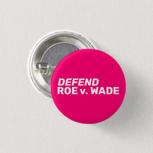 Bóton Redondo 2.54cm Defender Roe v Wade Direitos das Mulheres a favor