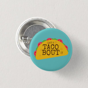 Bóton Redondo 2.54cm "Deixe-nos ataque do Taco ele" amantes do Taco