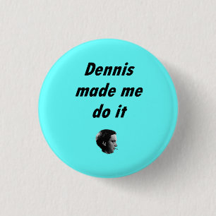 Bóton Redondo 2.54cm DennisBrainBadge