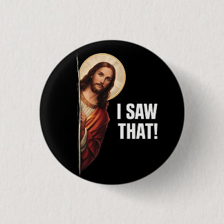 Bóton Redondo 2.54cm Design de meme cristão engraçado de Jesus "Eu Vi I