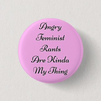 Bóton Redondo 2.54cm Divertidos feministas irritados