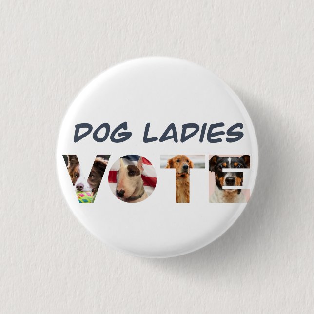 Bóton Redondo 2.54cm Dog Ladies Vote Hat (Frente)