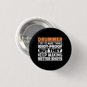 Bóton Redondo 2.54cm Drummer Tento Fazer As Coisas Engraçadas Dizendo D