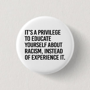 Bóton Redondo 2.54cm É um privilégio se educar