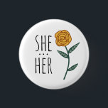 Bóton Redondo 2.54cm ELA/SUA Pronounes Dourada Rosa PERSONALIZADA<br><div class="desc">Decorre sua roupa com este botão de arte legal. Faz um presente excelente! Você pode personalizá-lo e adicionar texto também. Procure em meu compro muito mais cores e padrões! Avise-me se quiser algo personalizado também.</div>