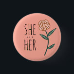 Bóton Redondo 2.54cm Ela/Sua Pronounes Rosa Rosa Rosa CLIENTE<br><div class="desc">Decorre sua roupa com este botão de arte legal. Faz um presente excelente! Você pode personalizá-lo e adicionar texto também. Procure em meu compro muito mais cores e padrões! Avise-me se quiser algo personalizado também.</div>