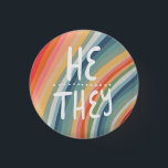 Bóton Redondo 2.54cm ELE/ELES Pronunciam Arco-Íris Colorido Manuscrito<br><div class="desc">Decorre sua roupa com este botão de arte legal. Faz um presente excelente! Você pode personalizá-lo e adicionar texto também. Procure em meu compro muito mais cores e padrões! Avise-me se quiser algo personalizado também.</div>