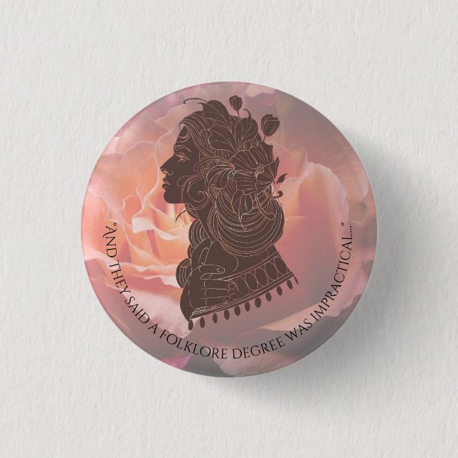Bóton Redondo 2.54cm Eles Disseram Que Um Grau De Folclore Era Impratic (Frente)
