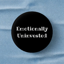 Bóton Redondo 2.54cm Emotionally Uninvested Funny Office Pinback Button