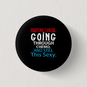 Bóton Redondo 2.54cm Engraçado Cancer Fighting Inspirational Quote Che