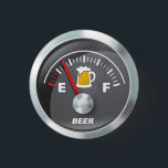 Bóton Redondo 2.54cm Engraçado - Enchimento do Medidor de Cerveja<br><div class="desc">Tire algumas risadas com esta camiseta engraçada para o bebedor de cerveja em sua vida. com</div>