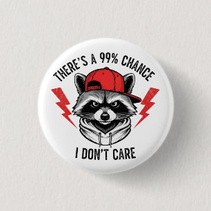 Bóton Redondo 2.54cm Engraçado Raccoon Há 99% de chance de eu não
