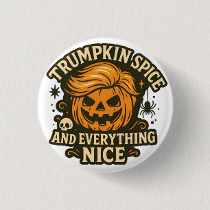 Bóton Redondo 2.54cm Engraçado "Trumpkin Spice & All Nice" Halloween