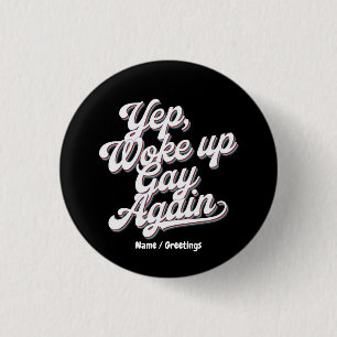 Bóton Redondo 2.54cm Engraçado "Yup Up Gay Novamente" Orgulho Mês Desig