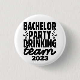 Bóton Redondo 2.54cm Equipe de Bebendo da Parte de Licenciatura, Data P