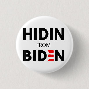 Bóton Redondo 2.54cm ESCONDIDO DA BIDEN engraçada campanha política Joe