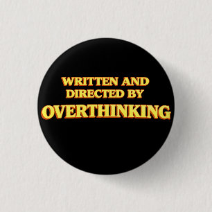 Bóton Redondo 2.54cm Escrito e Dirigido por Overthinking