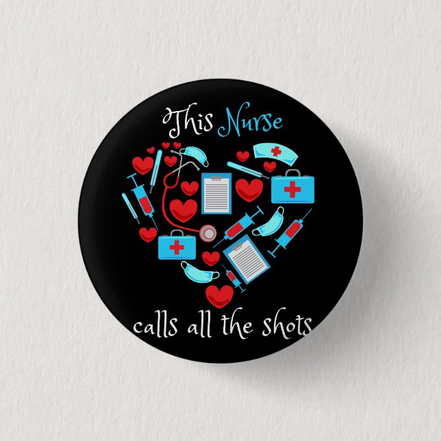 Bóton Redondo 2.54cm Esta Enfermeira Chama Todos Os Tiros (Frente)
