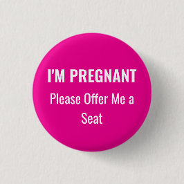 Bóton Redondo 2.54cm Estou grávida, por favor me ofereça um assento