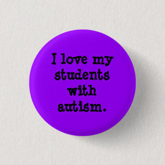 Bóton Redondo 2.54cm Eu amo meus estudantes com autismo