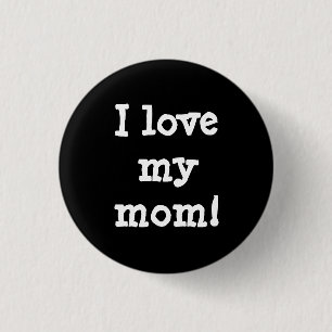 Bóton Redondo 2.54cm Eu amo minha mãe.