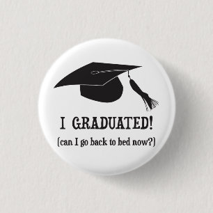 Bóton Redondo 2.54cm Eu graduei-me! Posso eu ir para trás colocar