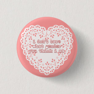 Bóton Redondo 2.54cm eu não me importo que género você pensa que eu sou