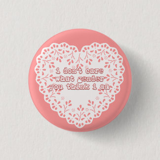 Bóton Redondo 2.54cm eu não me importo que género você pensa que eu sou