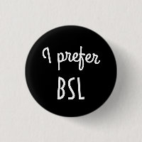 Eu prefiro o botão de BSL