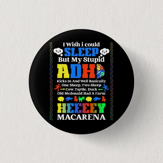 Bóton Redondo 2.54cm Eu Queria Poder Dormir Mas Minha Estúpida Adhd Kic (Frente)