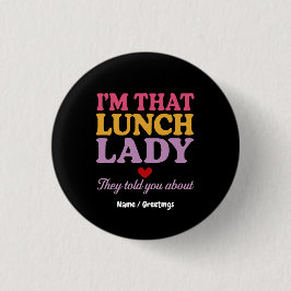 Bóton Redondo 2.54cm Eu sou aquela moça do almoço que te disseram sobre