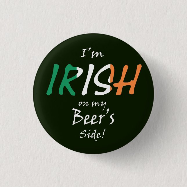 Bóton Redondo 2.54cm Eu sou irlandês do lado da minha cerveja. (Frente)