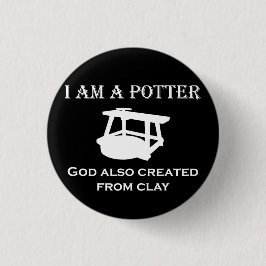 Bóton Redondo 2.54cm Eu sou um Deus mais potente também criado de argil