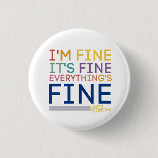Bóton Redondo 2.54cm EVERYTHING IS FINE button