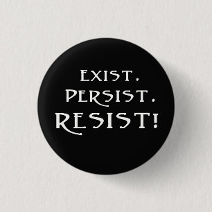 Bóton Redondo 2.54cm Exista. Continue. Resistam!