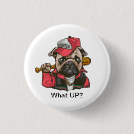 Bóton Redondo 2.54cm Gangsta Dawg O Que?