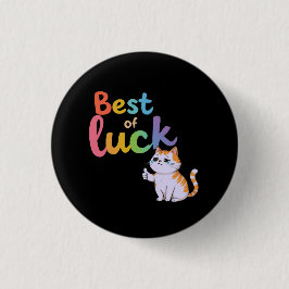 Bóton Redondo 2.54cm Gato Bonito Melhor Sorte: Espalhe Divertimento e F