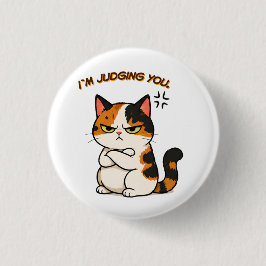 Bóton Redondo 2.54cm Gato Calico Mal-humorado - Estou a julgar-te 