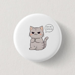 Bóton Redondo 2.54cm Gato Indiferente "Não é Meu Problema" Design Diver